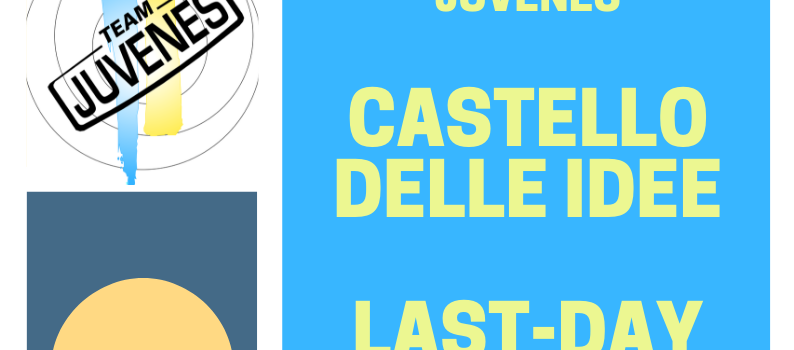 Castello delle Idee – last day